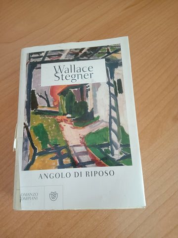 Angolo di riposo | Wallace Stegner - Bompiani
