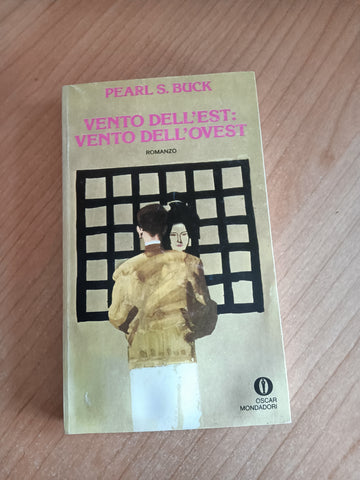 Vento dell’est: vento dell’ovest | Pearl S. Buck - Mondadori