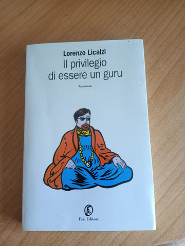 Il privilegio di essere un guru | Lorenzo Licalzi - Fazi