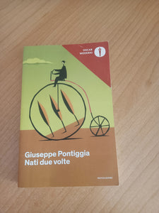 Nati due volte | Giuseppe Pontiggia - Mondadori