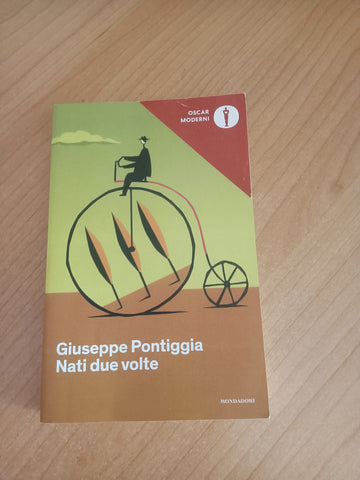 Nati due volte | Giuseppe Pontiggia - Mondadori