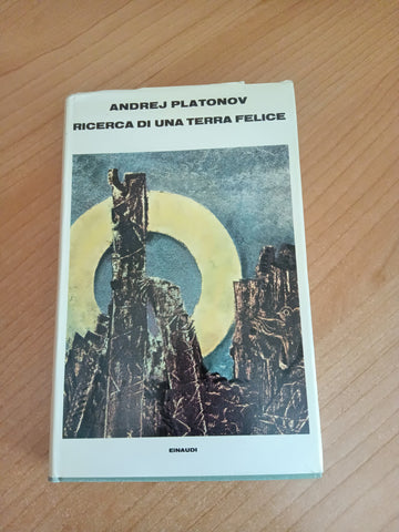 Ricerca di una terra felice | Andrej Platanov - Einaudi