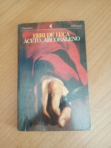 Aceto arcobaleno | Erri De Luca - Feltrinelli
