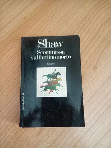 Scommessa sul fantino morto | Irwin Shaw - Bompiani