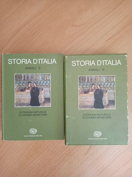 Storia d’Italia - Annali 6 Economia naturale, economia monetaria | Aa.Vv - Einaudi