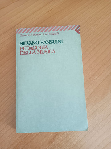 Pedagogia della musica | Silvano Sansuini - Feltrinelli