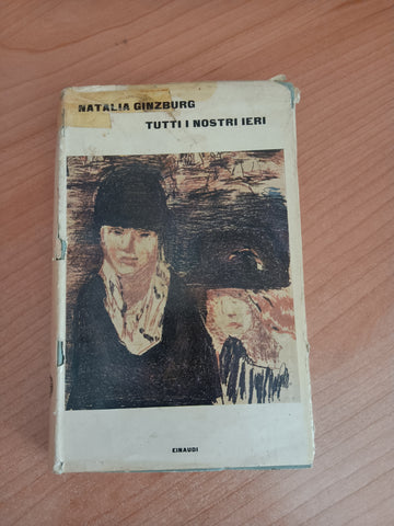 Tutti i nostri ieri | Natalia Ginzburg - Einaudi