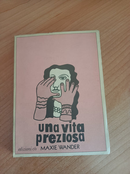Una vita preziosa | Maxie Wander - Edizioni e/o