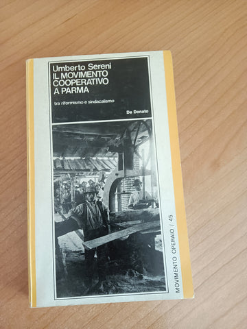 Il movimento cooperativo a Parma | Umberto Sereni