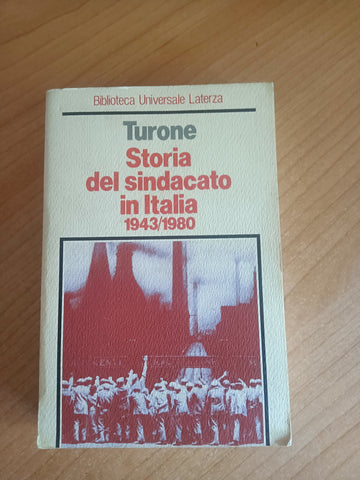 Storia del sindacato in Italia 1943/1980 | Turone - Laterza