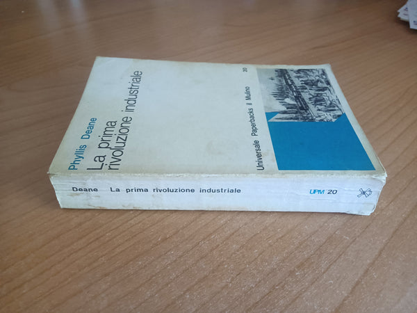 La prima rivoluzione industriale | Phyllis Deane - Il Mulino