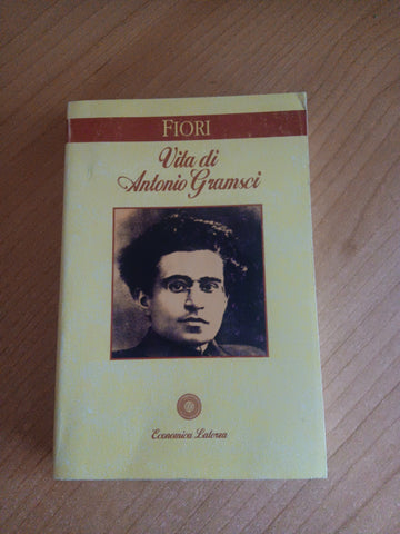 Vita di Antonio Gramsci | Giuseppe Fiori - Laterza