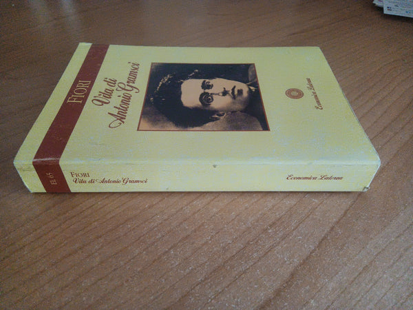 Vita di Antonio Gramsci | Giuseppe Fiori - Laterza