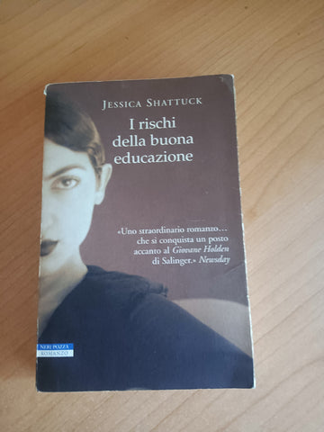I rischi della buona educazione | Jessica Shattuck - Neri Pozza