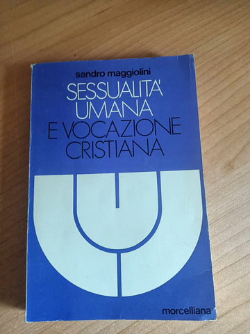 Sessualità umana e vocazione cristiana | Sandro Maggiolini