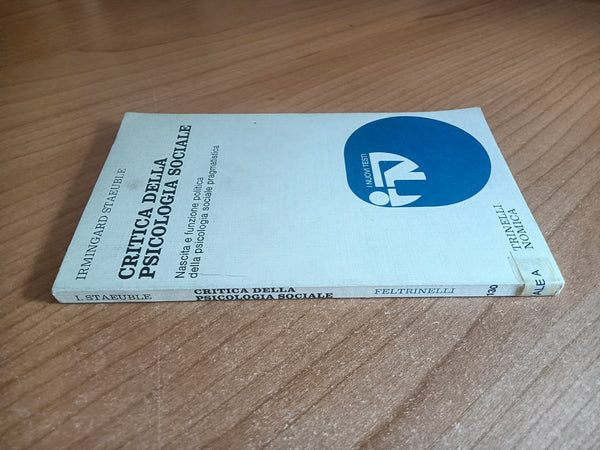 Critica della psicologia sociale | Imingard Staeible - Feltrinelli