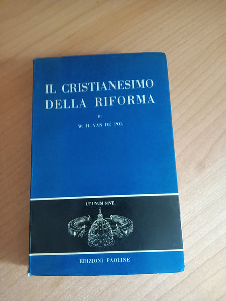Il cristianesimo della riforma | W. H. Van De Pol