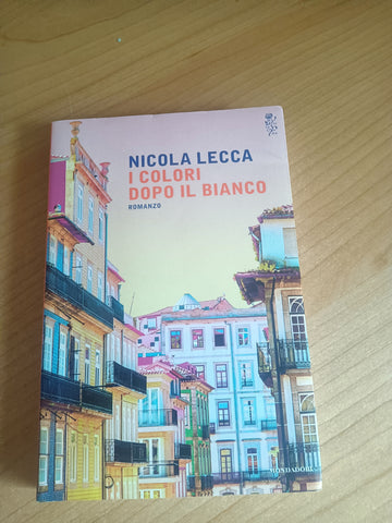 I colori dopo il bianco | Nicola Lecca - Mondadori