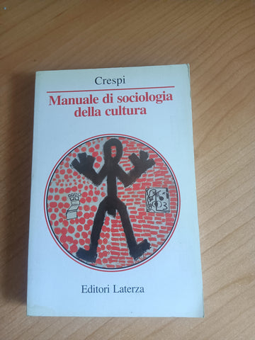 Manuale di sociologia della cultura | F. Crespi - Laterza