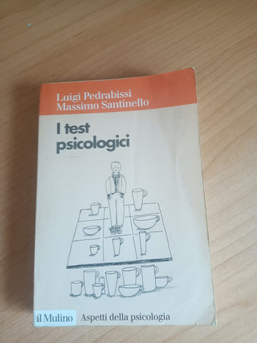 I Test Psicologici | Pedrabissi; Santinello - il Mulino
