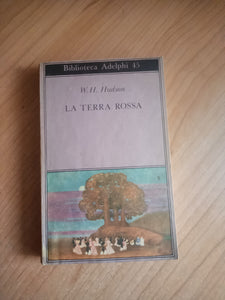 La terra rossa | W. H. Hudson - Adelphi