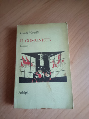 Il comunista | Guido Morselli - Adelphi