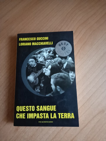 Questo sangue che impasta la terra | Francesco Guccini - Mondadori