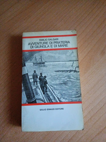 Avventure di prateria di giungla e di mare | Emilio Salgari - Einaudi