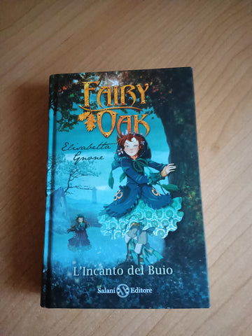 Fairy Oak. L’incanto del buio | Elisabetta Gnone - Salani