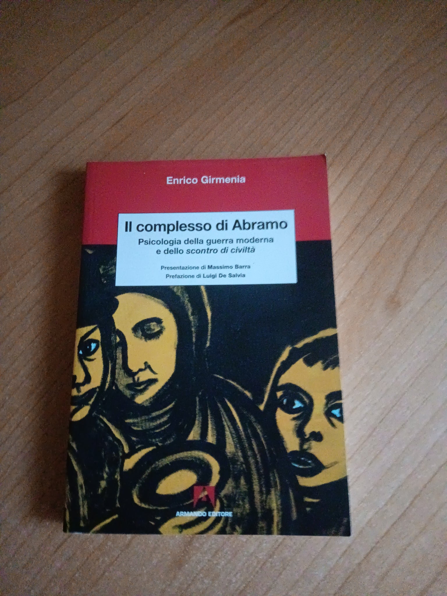 Il complesso di Abramo. Psicologia della guerra moderna e dello scontro di civiltà | Enrico Girmenia