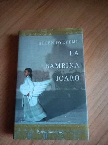 La bambina icaro | Helen Oyeyemi - Rizzoli