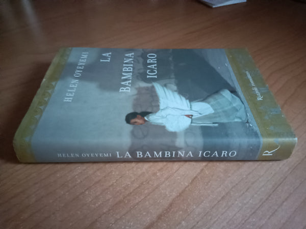 La bambina icaro | Helen Oyeyemi - Rizzoli