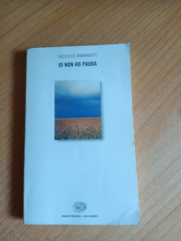 Io non ho paura | Niccolò Ammaniti - Einaudi