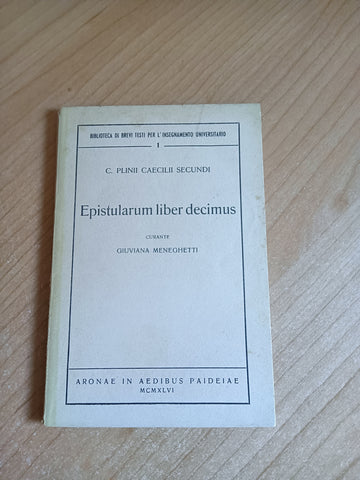 Epistularum liber decimus | C. Plinii Caecilii Secundi