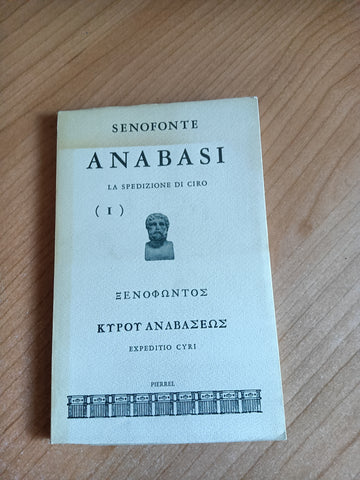 Anabasi. La spedizione di Ciro Vol. I | Senofonte