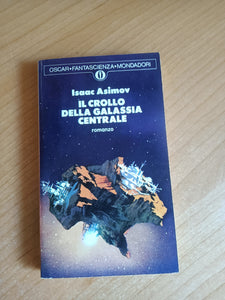Il crollo della Galassia Centrale | Isaac Asimov - Mondadori