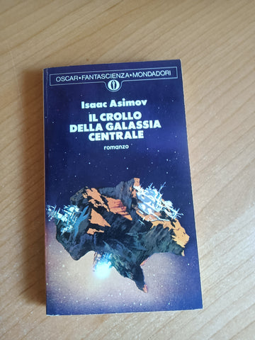 Il crollo della Galassia Centrale | Isaac Asimov - Mondadori