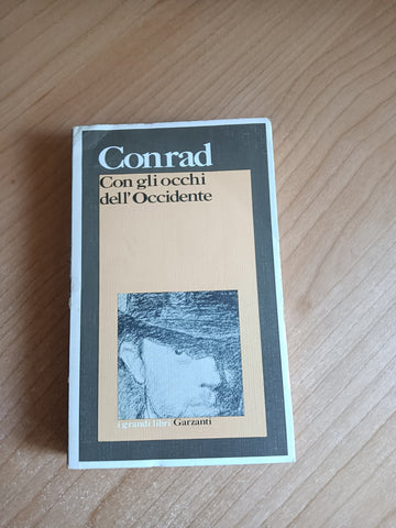 Con gli occhi dell’Occidente | Joseph Conrad - Garzanti