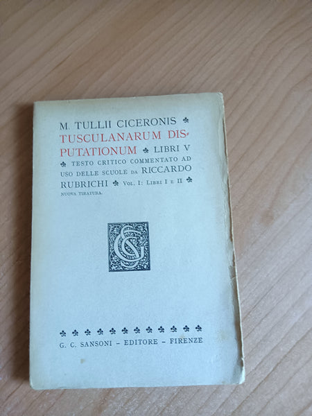 Tusculanarum disputationum Vol. I Libri I e II | Ciceronis