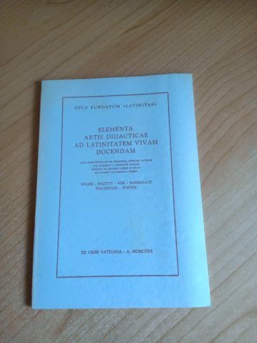 Elementa artis didacticae ad latinitatem vivam docendam