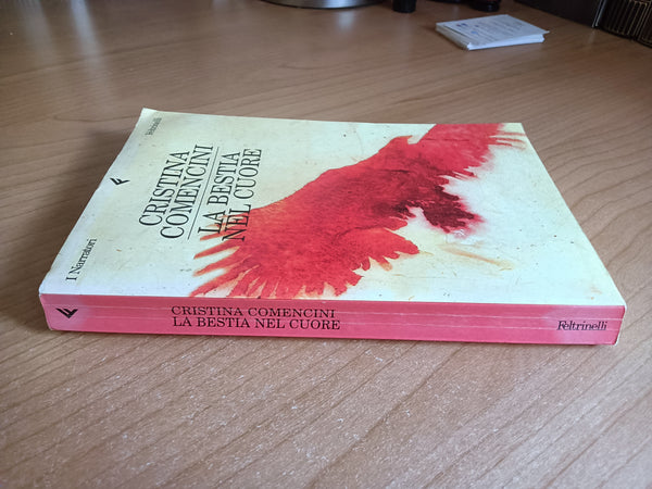 La bestia nel cuore | Cristina Comencini - Feltrinelli