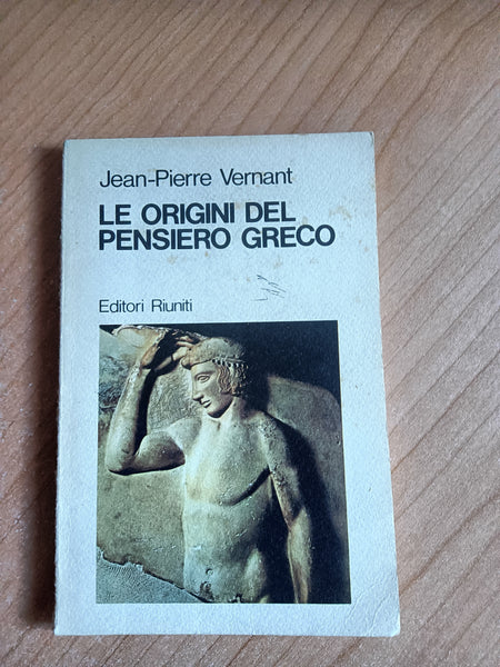 Le origini del pensiero greco | Jean Pierre Vernant - Editori Riuniti