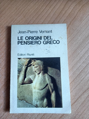 Le origini del pensiero greco | Jean Pierre Vernant - Editori Riuniti