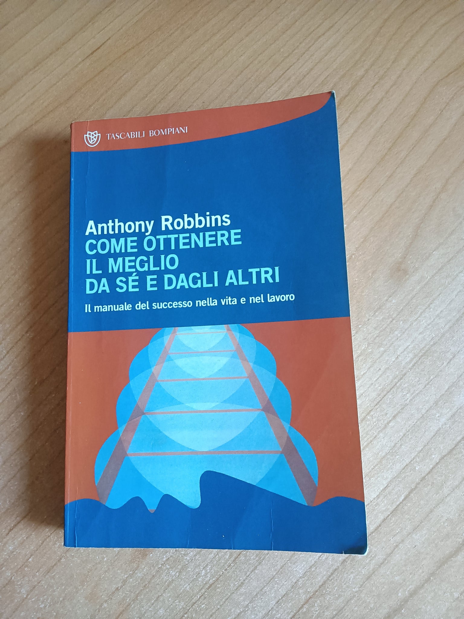 Come ottenere il meglio da sé e dagli altri | Robbins Anthony - Bompiani