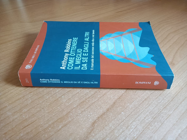 Come ottenere il meglio da sé e dagli altri | Robbins Anthony - Bompiani