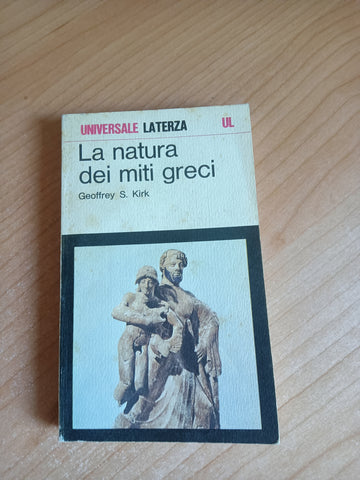 La natura dei miti greci | Geoffrey S. Kirk - Laterza