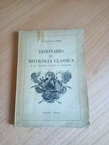 Dizionario di mitologia classica | Francesco Perri - Garzanti