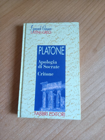Apologia di Socrate; Critone | Platone