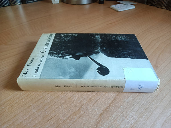 l mio nome sia gantenbein | Max Frisch - Feltrinelli