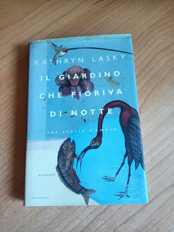 Il giardino che fioriva di notte | Kathryn Lasky - Mondadori